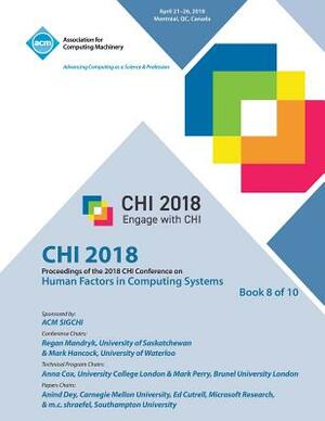 Chi '18: Proceedings of the 2018 CHI Conference on Human Factors in Computing Systems Vol 8 by Chi