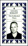 The Collected Plays: Volume I by Steven Berkoff