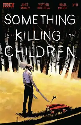 Something Is Killing the Children #0 by James Tynion IV