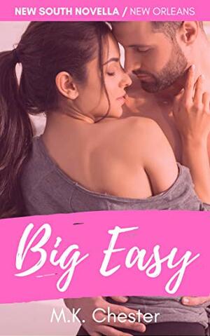 Big Easy by M.K. Chester