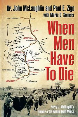 When Men Have to Die by Paul E. Zigo, John McLaughlin, Marie D. Somers