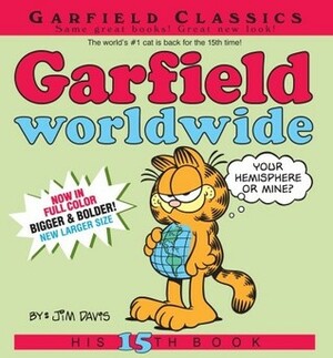 Garfield Worldwide: His 15th Book by Jim Davis