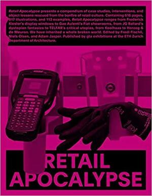 Retail Apocalypse by Niels Olsen, Adam Jasper, Fredi Fischli
