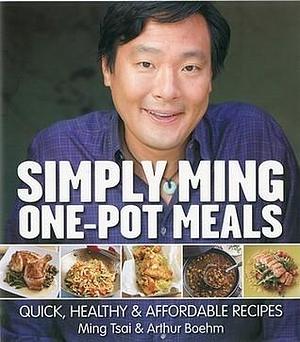 Simply Ming One-Pot Meals by Ming Tsai, Ming Tsai, Arthur Boehm