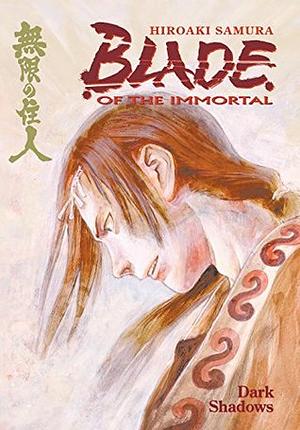 Blade of the Immortal Volume 6 by Hiroaki Samura