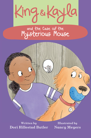 King & Kayla and the Case of the Mysterious Mouse by Dori Hillestad Butler