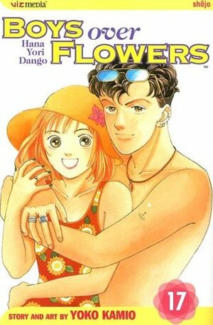 Boys Over Flowers: Hana Yori Dango, Vol. 17 by 神尾葉子, Yōko Kamio