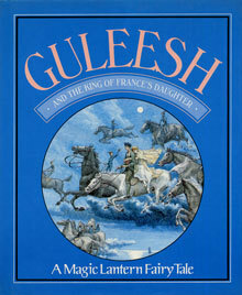 Guleesh and the King of France's Daughter by Henry Underhill, Neil Philip