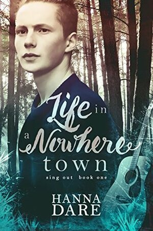 Life in a Nowhere Town by Hanna Dare