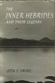 The Inner Hebrides And Their Legends by Otta F. Swire