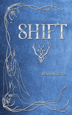 Shift by Sandra Leigh