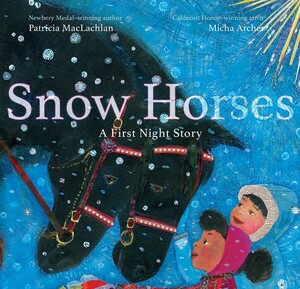 Snow Horses by Patricia MacLachlan