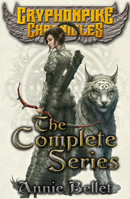 The Gryphonpike Chronicles - The Complete Series by Annie Bellet