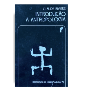 Introdução à antropologia by Claude Rivière