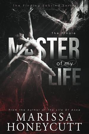 Master of My Life by Marissa Honeycutt