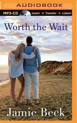 Worth the Wait by Jamie Beck