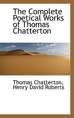 The Complete Poetical Works of Thomas Chatterton, Volume II by Thomas Chatterton