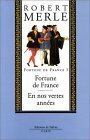 Fortune de France by Robert Merle