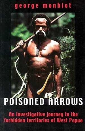 Poisoned Arrows by George Monbiot