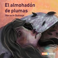 El Almohadón de Plumas by Horacio Quiroga