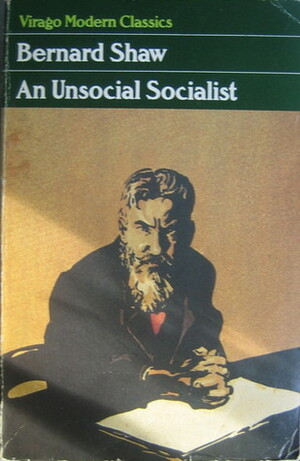An Unsocial Socialist by Michael Holroyd, George Bernard Shaw