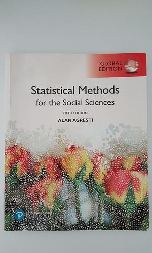 Statistical methods for the social science by Alan Agresti