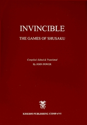 Invincible, the Game of Shusaku by John Power