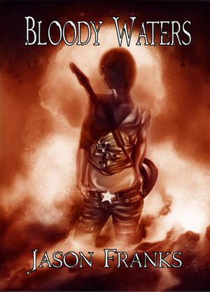 Bloody Waters by Jason Franks