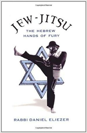 Jew-Jitsu: The Hebrew Hands of Fury by Paul Kupperberg, Daniel Eliezer