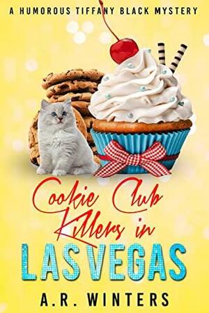 Cookie Club Killers in Las Vegas by A.R. Winters