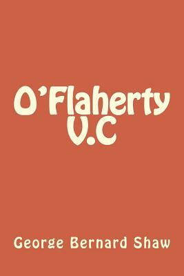 O'Flaherty V.C by George Bernard Shaw