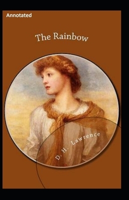 The Rainbow Annotated by D.H. Lawrence