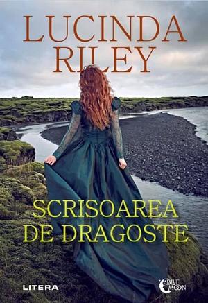 Scrisoarea de dragoste by Lucinda Riley