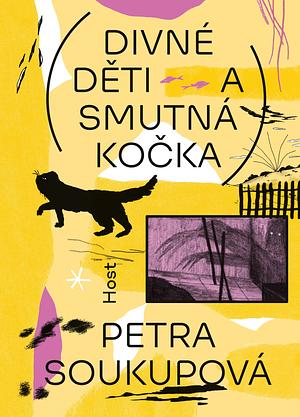 Divné děti a smutná kočka by Petra Soukupová