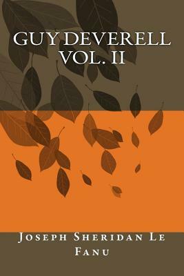Guy Deverell Vol. II by J. Sheridan Le Fanu