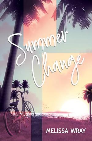 Summer Change by Melissa Wray
