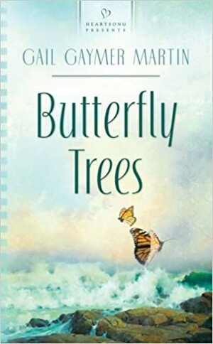 Butterfly Trees by Gail Gaymer Martin