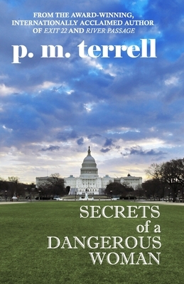 Secrets of a Dangerous Woman: Second Edition by P. M. Terrell