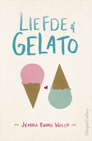 Liefde & gelato by Jenna Evans Welch