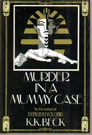 Murder in a Mummy Case by K. K. Beck