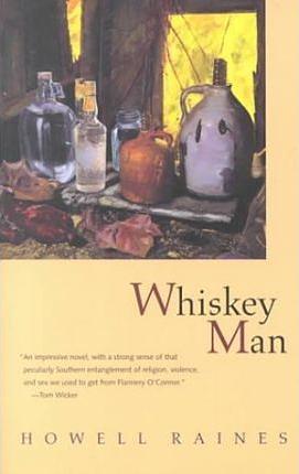 Whiskey Man by Howell Raines