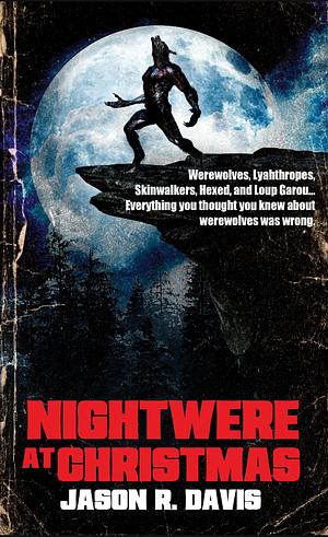 Nightwere At Christmas  by Jason R. Davis