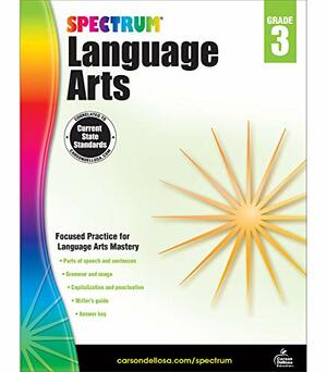 Spectrum Language Arts, Grade 3 by School Specialty Publishing