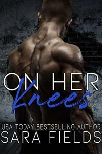 On Her Knees (Previously - Vendetta) by Sara Fields