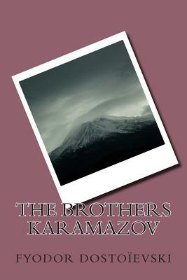 The Brothers Karamazov by Fyodor Dostoevsky