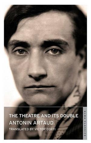 The Theatre and Its Double by Antonin Artaud
