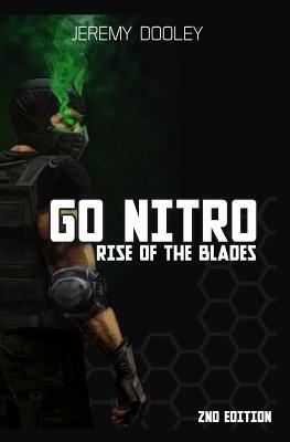 Go Nitro: Rise of the Blades by Jeremy N. Dooley