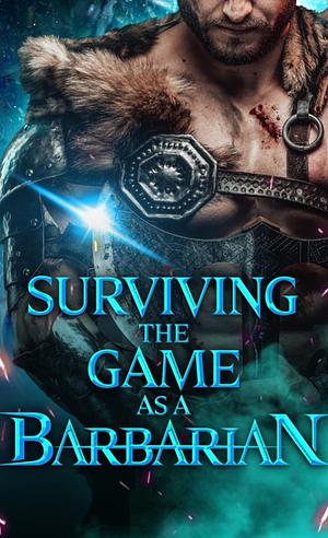 Surviving the Game as a Barbarian by Jung Yoonkang