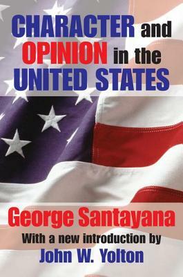 Character and Opinion in the United States by George Santayana