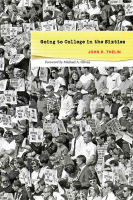 Going to College in the Sixties by John R. Thelin